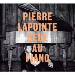 Album Pierre Lapointe: Pierre Lapointe Seul Au Piano