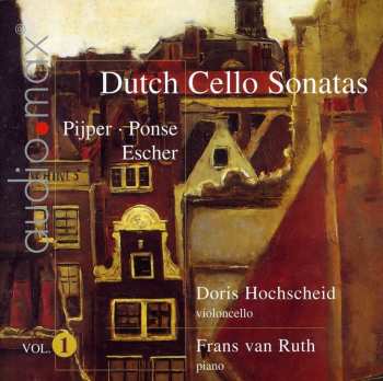 Album Doris Hochscheid: Dutch Cello Sonatas Vol. 1