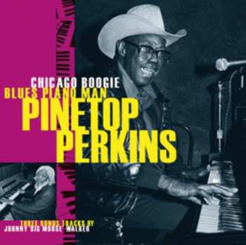 Album Pinetop Perkins: Chicago Boogie Blues Piano Man