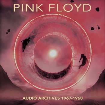 2CD Pink Floyd: Audio Archives 1967-1968 (6 Panel 2cd.digifile)