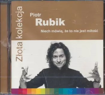 Piotr Rubik: Niech Mówią, Że To Nie Jest Miłość