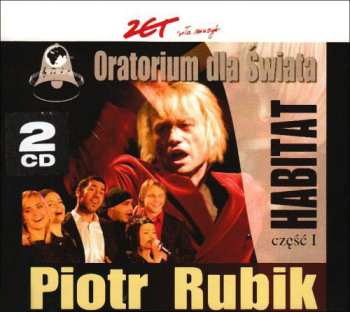 2CD Piotr Rubik: Oratorium Dla Świata. Habitat Część I