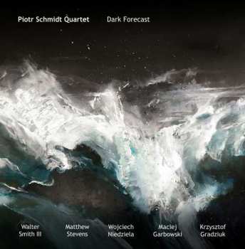 CD Piotr Schmidt Quartet: Dark Forecast