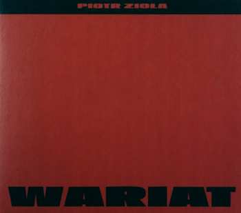 CD Piotr Zioła: Wariat