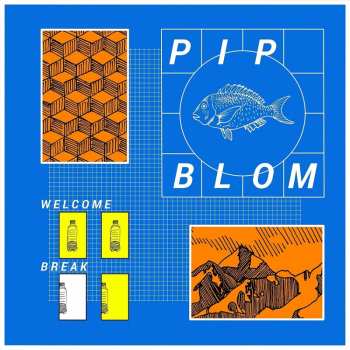 LP Pip Blom: Welcome Break