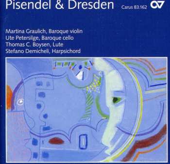 Album Pisendel / Heinichen / Bach,w.f. / Hasse / Anon: Pisendel & Dresden: Virtuosic Violin Sonatas