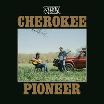 Album Pitney Meyer: Cherokee Pioneer