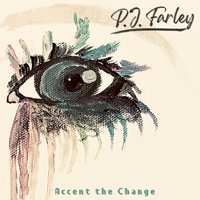 CD P.j. Farley: Accent The Change
