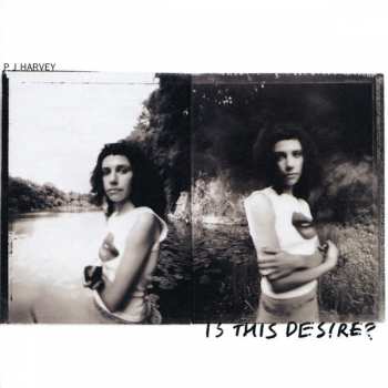 Album PJ Harvey: Is This Desire?