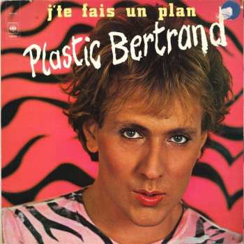 LP Plastic Bertrand: J'te Fais Un Plan