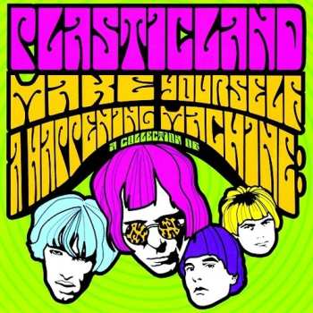 Album Plasticland: Make Yourself A Happening Machine: A Collection Of