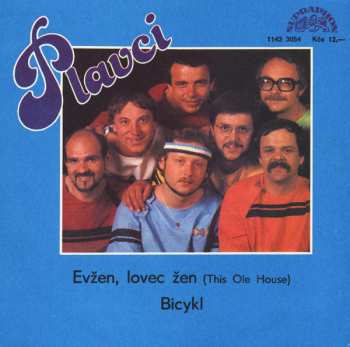 SP Plavci: Evžen, Lovec Žen (This Ole House) / Bicykl