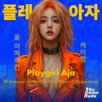 Album Playgirl Aja: All American K