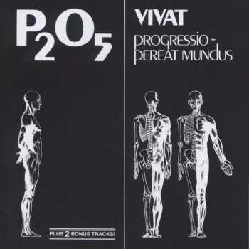 CD P₂O₅: Vivat Progressio - Pereat Mundus
