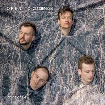 LP Point Of Few: Open To Closeness
