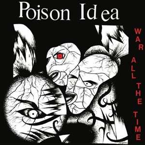 CD Poison Idea: War All The Time