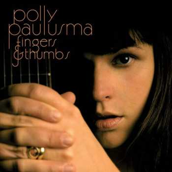 LP Polly Paulusma: Fingers & Thumbs