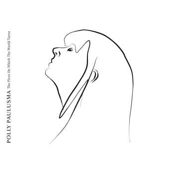 CD Polly Paulusma: The Pivot On Which The World Turns