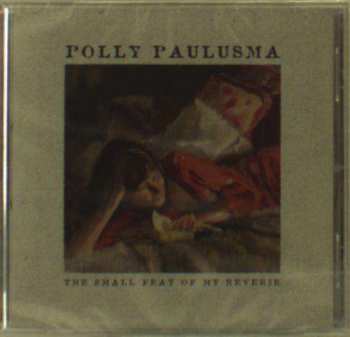 CD Polly Paulusma: The Small Feat Of My Reverie