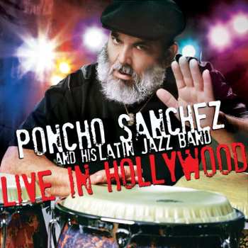 Album Poncho Sanchez Latin Jazz Band: Live in Hollywood