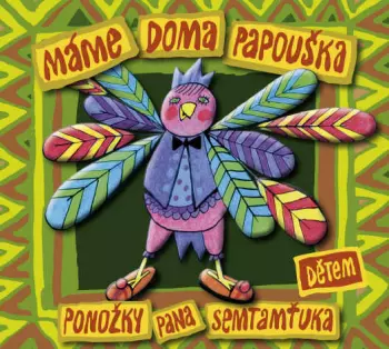 Ponožky Pana Semtamťuka: Máme Doma Papouška (Dětem)