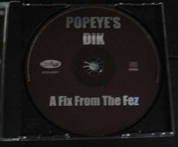 CD Popeye's Dik: A Fix From The Fez
