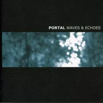 Portal: Waves & Echoes