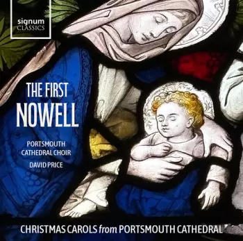 The First Nowell - Christmas Carols From Portsmouth Cathedral