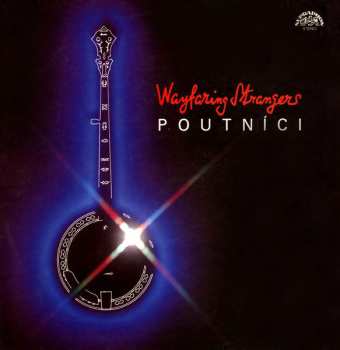 Album Poutníci: Wayfaring Strangers