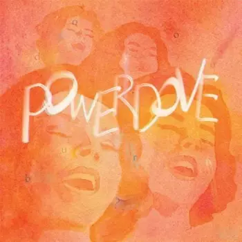 Powerdove: Do You Burn?