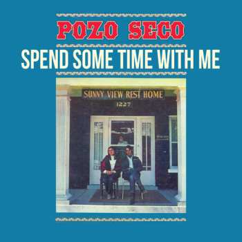 CD Pozo Seco: Spend Some Time With Me