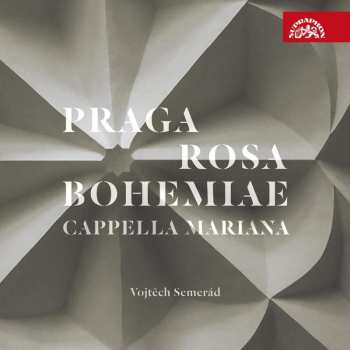 CD Cappella Mariana: Praga Rosa Bohemiae