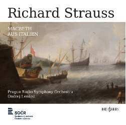 CD Prague Radio Symphony Orchestra: Richard Strauss: Macbeth, Aus Italien