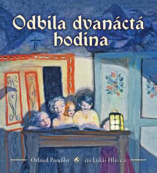 CD Lukáš Hlavica: Preussler: Odbila dvanáctá hodina