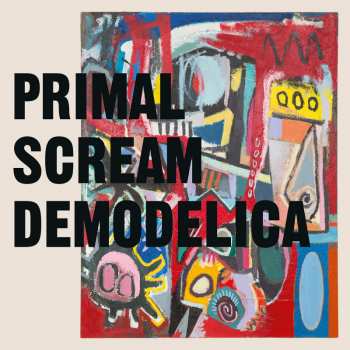 2LP Primal Scream: Demodelica