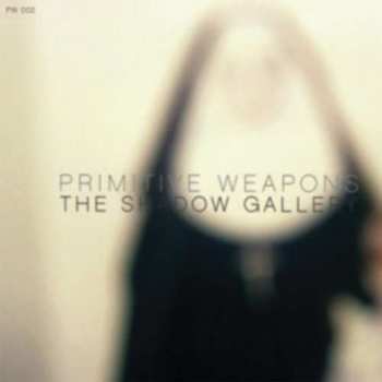 LP Primitive Weapons: The Shadow Gallery
