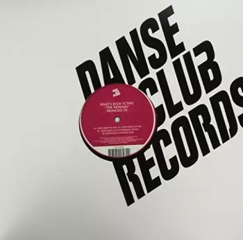 Who's Dick Is This "The Remixes"