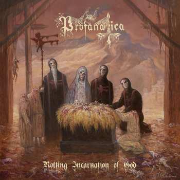 Album Profanatica: Rotting Incarnation Of God