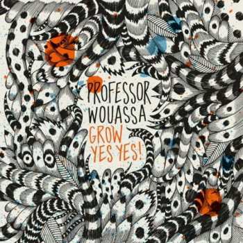 2LP Professor Wouassa: Grow Yes Yes!