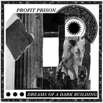 LP Profit Prison: Dreams Of A Dark Building LTD