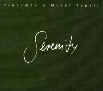 CD Prosumer & Murat Tepeli: Serenity