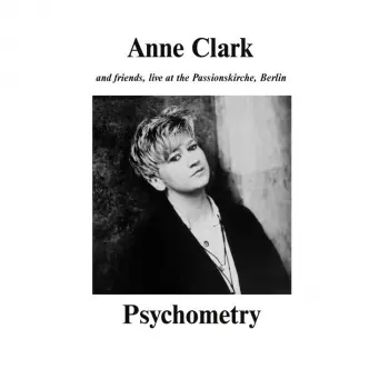 Psychometry: Anne Clark And Friends, Live At The Passionskirche, Berlin