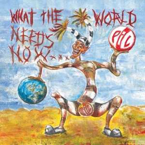 2LP Public Image Limited: What The World Needs Now...