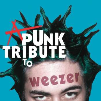 LP Punk Tribute To Weezer / Various: Punk Tribute To Weezer / Various