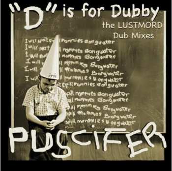 LP Puscifer: D Is For Dubby (the Lustmord Dub Mixes)