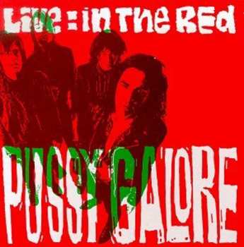CD Pussy Galore: Live: In The Red