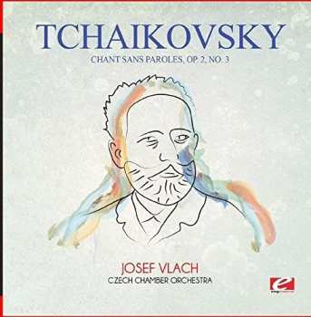 CD Pyotr Ilyich Tchaikovsky: Chant Sans Paroles Op. 2 No. 3