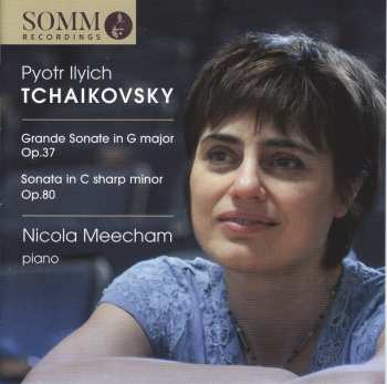 Album Pyotr Ilyich Tchaikovsky: Grande Sonata In G Major Op. 37; Sonata In C Sharp Minor, Op. 80