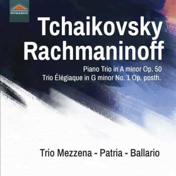 CD Pyotr Ilyich Tchaikovsky: Piano Trio; Trio Élégiaque