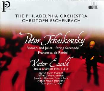 2CD Pyotr Ilyich Tchaikovsky: Romeo And Juliet • String Serenade • Francesca Da Rimini • Brass Quintets Nos. 1 & 3
